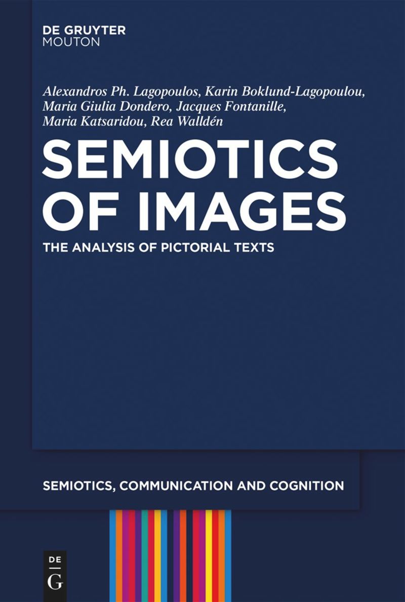 Publication of the collective volume  Semiotics of Images The Analysis of Pictorial  (De Gruyter Mouton , 2024)